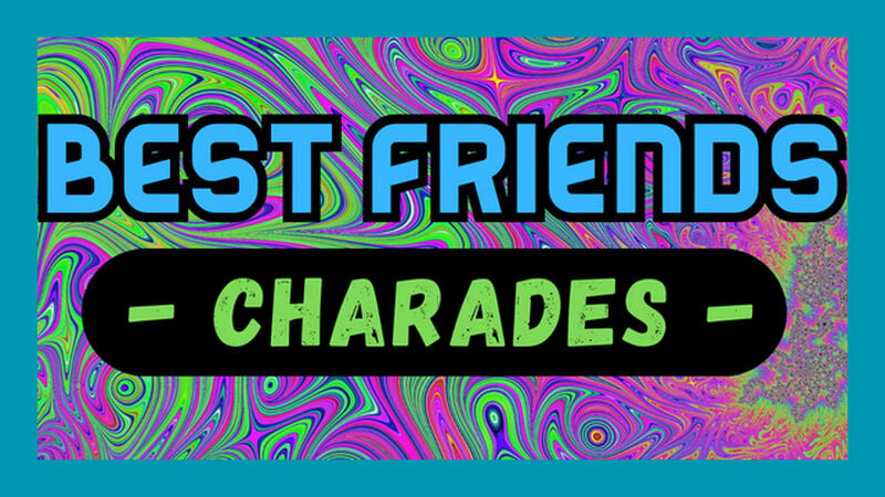 Best Friends Charades